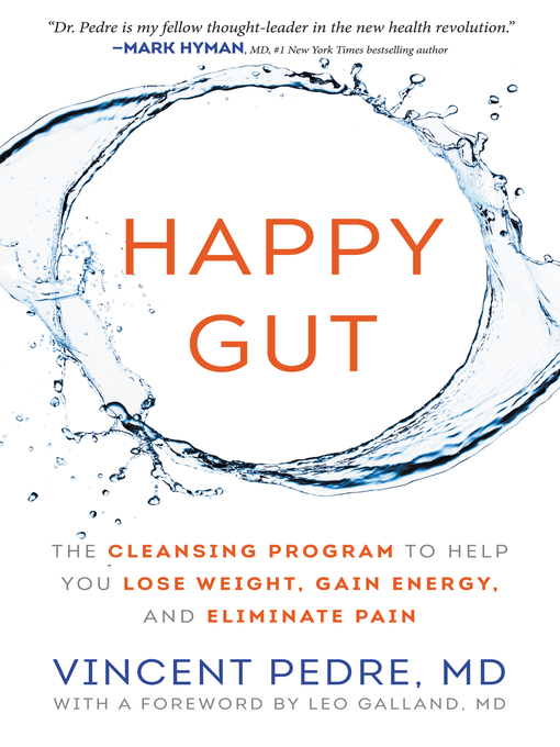 Happy Gut The Cleansing Program to Help You Lose Weight, Gain Energy, and Eliminate Pain
